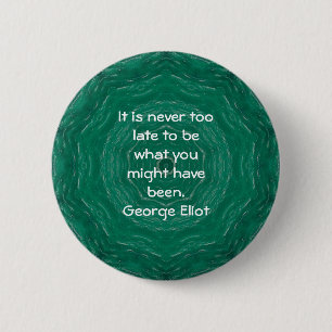 George Eliot Inspirerend Motivatie prijsopgave Ronde Button 5,7 Cm