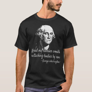 George Me en mijn homies zouden in lichamen gestap T-shirt