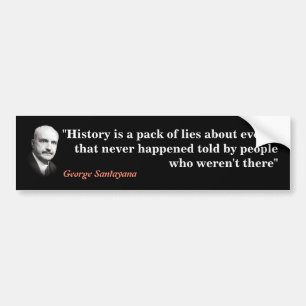 George Santayana citaat over de geschiedenis Bumpersticker