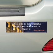 George Santayana citaat over het verleden Bumpersticker (Op auto)