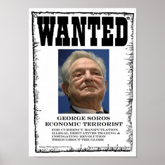 George Soros Economic Terrorist Gezocht Poster
