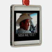 George Struik/Miss me toch? Metalen Ornament (Rechts)