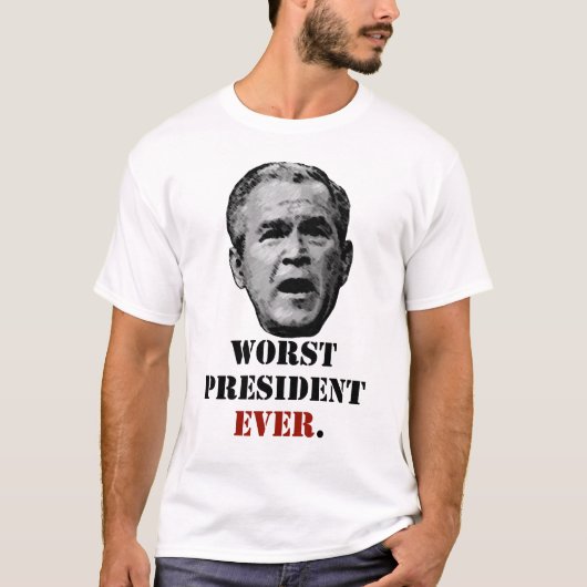 George W. Struik - Het ergste President ooit. T-shirt (Voorkant)
