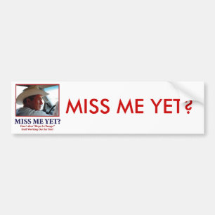 George W Struik - Miss Me Toch Bumpersticker