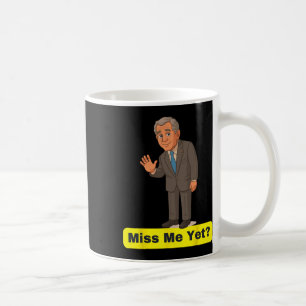George W. Struik - Miss Me Yet Anti-Trump Koffiemok