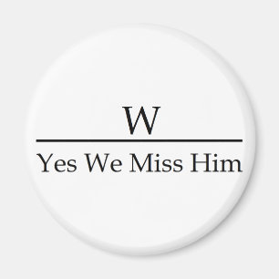George W Struik mist me al? Ja, we missen hem. Magneet