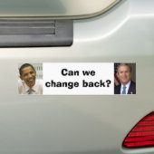 George-w-struik, obama, kunnen we terug? bumpersticker (Op auto)
