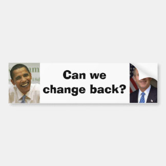 George-w-struik, obama, kunnen we terug? bumpersticker