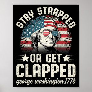 George Washington 4th of July Blijf vastgebonden o Poster