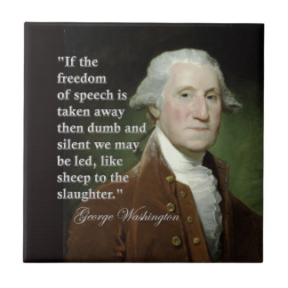 George Washington Freedom of Speech Quote Tile Tegeltje