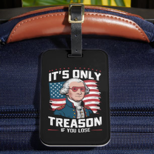 George Washington is alleen verraad als je verlies Bagagelabel