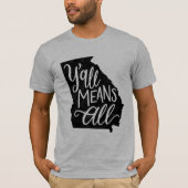 Georgia "Y'all Means All" Mannen T-Shirt (Voorkant)