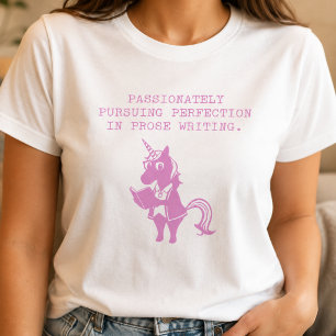 Gepassioneerd Perfectie Najagen Proza Schrijven T-shirt