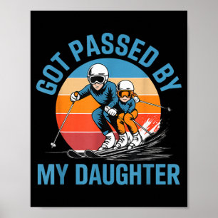 Gepedaleerd door mijn dochter Grappige skiënde vad Poster