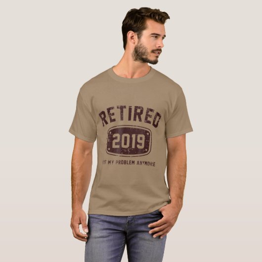 Gepensioneerd 2019 Mijn probleem niet meer  T-shirt (Voorkant volledig)