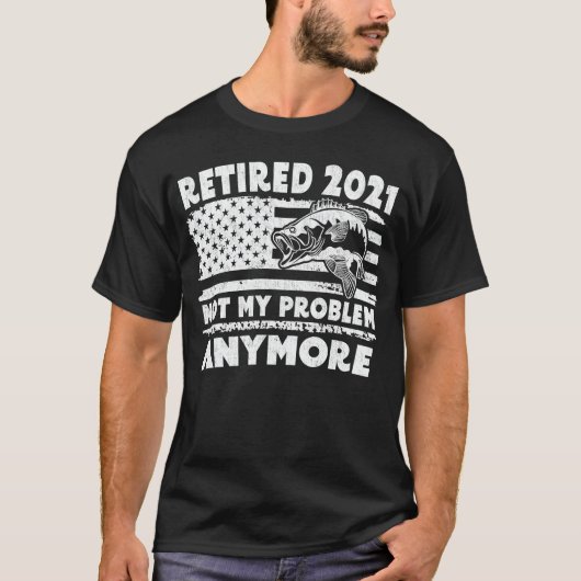 Gepensioneerd 2021 Mijn probleem niet meer grappig T-shirt (Voorkant)