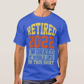 Gepensioneerd 2022 Funny  Humor Mannen Wo T-shirt