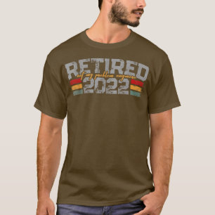 Gepensioneerd 2022 Niet meer mijn probleem meer ma T-shirt