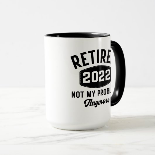 Gepensioneerd 2022 niet meer mijn probleem mok (Voorkant rechts)