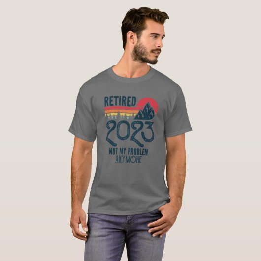 Gepensioneerd 2023 Mijn probleem is niet meer grap T-shirt (Voorkant volledig)