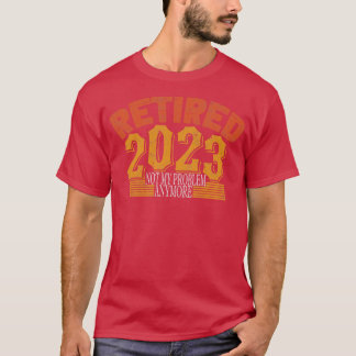 Gepensioneerd 2023 Mijn probleem niet meer 2 T-shirt