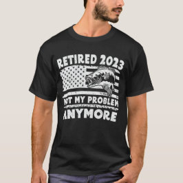 Gepensioneerd 2023 Mijn probleem niet meer Gevist  T-shirt