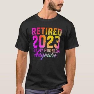 Gepensioneerd 2023 Niet Mijn Probleem Meer Kleurr T-shirt