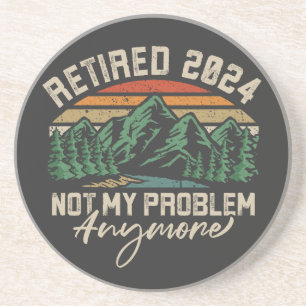 Gepensioneerd 2024 Mijn probleem niet meer, meer p Zandsteen Onderzetter