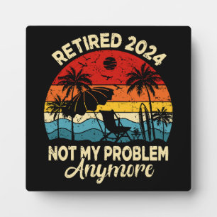 Gepensioneerd 2024 Niet Mijn Probleem Meer Grappig Fotoplaat