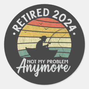 Gepensioneerd 2024 niet mijn probleem meer grappig ronde sticker