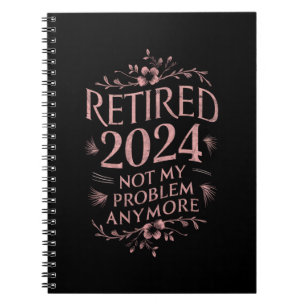 Gepensioneerd 2024 Niet Mijn Probleem Meer Pensioe Notitieboek