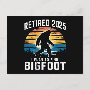 Gepensioneerd 2025 Ik ben van plan om Bigfoot pens Briefkaart