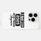 Gepensioneerd 2025 niet meer mijn probleem Case-Mate iPhone case (Achterkant (horizontaal))