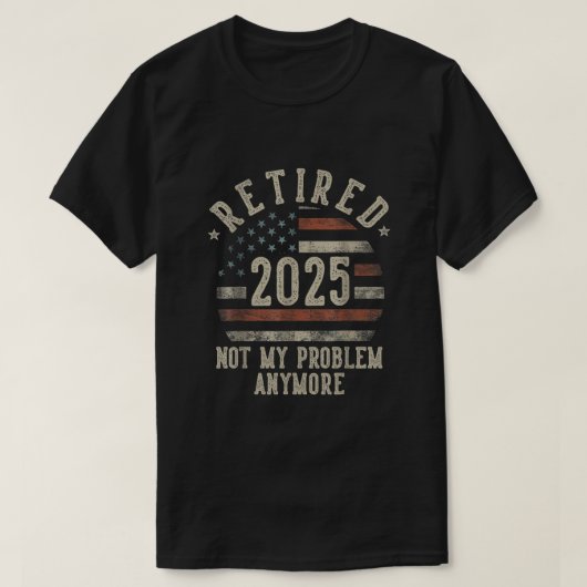 Gepensioneerd 2025 Niet Mijn Probleem Meer Grappig T-shirt (Design voorkant)