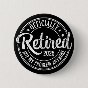 Gepensioneerd 2025  Pensioen Gift Mannen Vrouwen Ronde Button 5,7 Cm