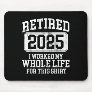 Gepensioneerd 2025 Pensioen Mannen Vrouwen Humor T Muismat