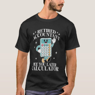 Gepensioneerd Accountant Pensioen Grappig Gepensio T-shirt