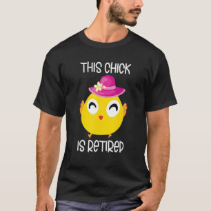 Gepensioneerd Chick Pensioen Kip 1 T-shirt