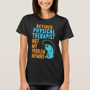 Gepensioneerd Fysiotherapeut Vissen Pensioen T-shirt