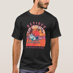 Gepensioneerd Ged Instructeur Pensioen T-shirt