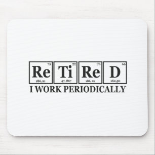 Gepensioneerd Ik werk Periodiek Grappige Chemie Ta Muismat