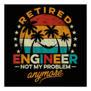 Gepensioneerd Ingenieur Niet Mijn Probleem Meer Perfect Poster
