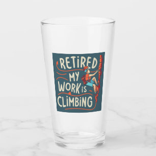 Gepensioneerd Mijn werk is het beklimmen van vloei Glas