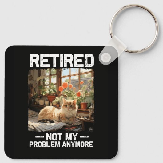 Gepensioneerd Niet mijn probleem meer grappige kat Sleutelhanger (Achterkant)