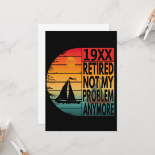 Gepensioneerd Niet mijn probleem meer Kaart