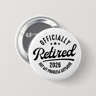 Gepensioneerd Officieel Met Pensioen 2026 Grappig  Ronde Button 5,7 Cm