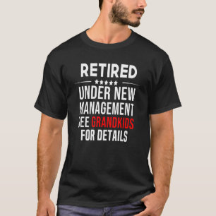 Gepensioneerd onder New Management zie kleinkinder T-shirt