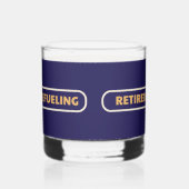 GEPENSIONEERD, ONTSPANNEN, TANKEN Drinkware Set Whisky Glas (Rechts)