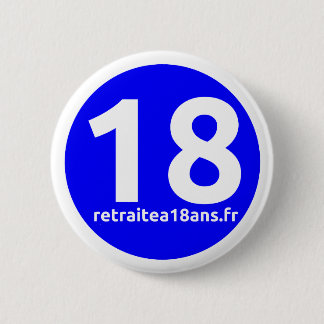Gepensioneerd op 18 jaar ronde button 5,7 cm