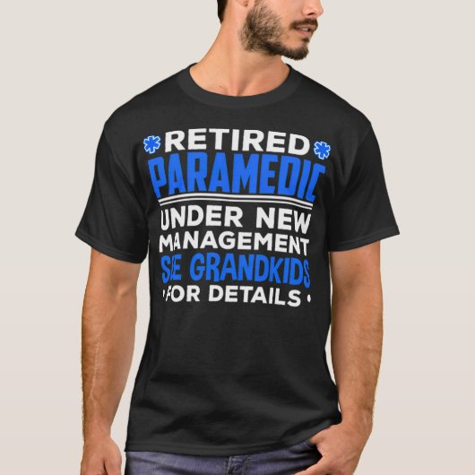 Gepensioneerd Paramedic EMT Funny under New Manage T-shirt (Voorkant)